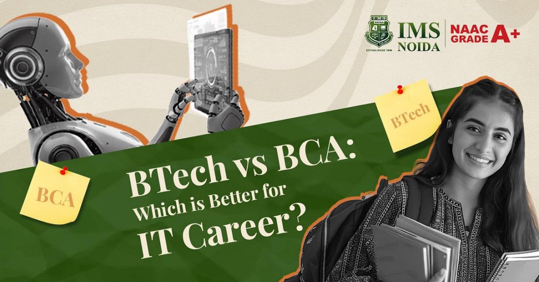BTech vs BCA: Which Is Better for IT Career?