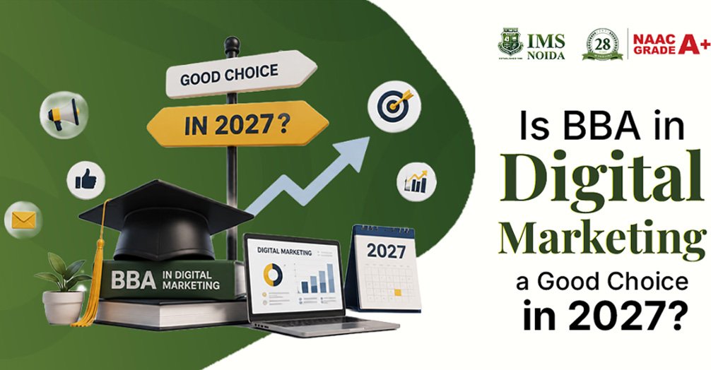 Is BBA in Digital Marketing a Good Choice in 2027?